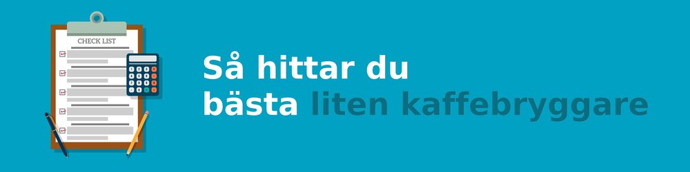 Vad ska jag tänka på när jag köper en liten kaffebryggare