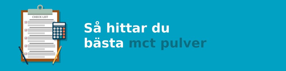 Vad ska jag tänka på när jag köper en mct pulver